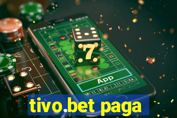 tivo.bet paga